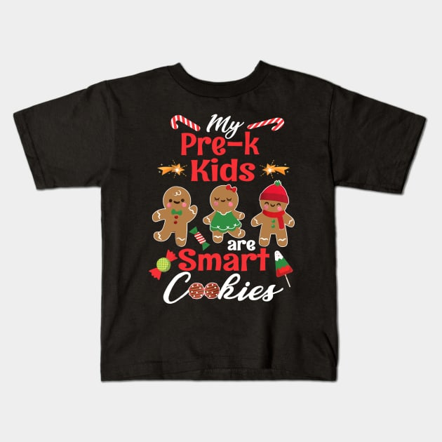 My Pre-k Kids Are Smart Cookies Gingerbreads Teacher Kids T-Shirt by Kamarn Latin